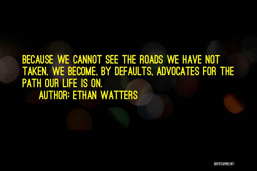 Ethan Watters Quotes 2113456