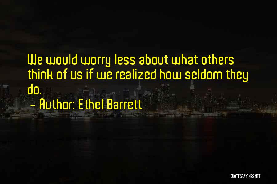 Ethel Barrett Quotes 354658