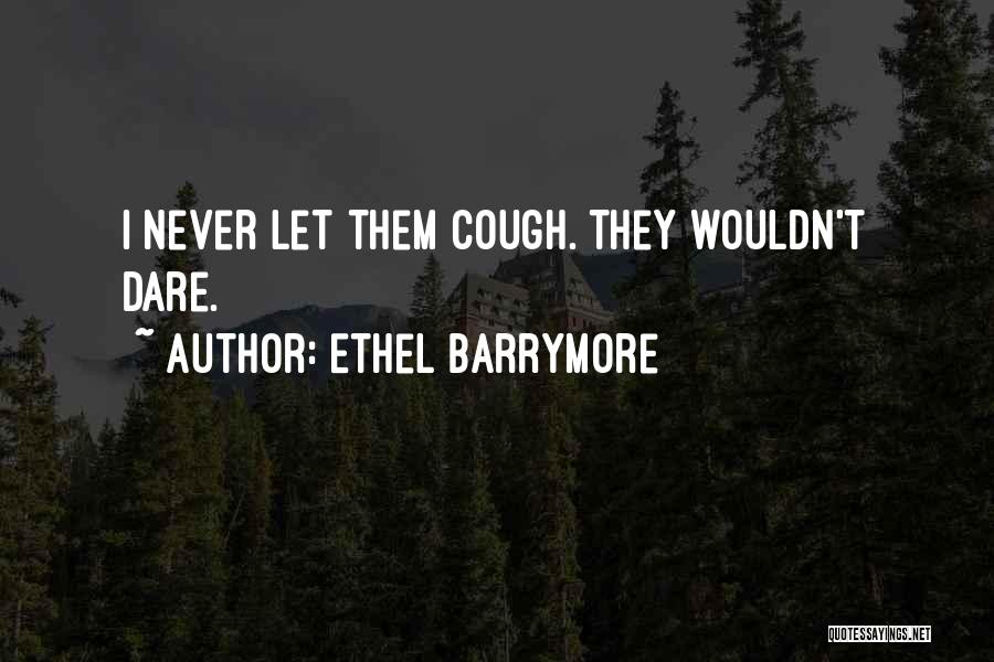 Ethel Barrymore Quotes 767024