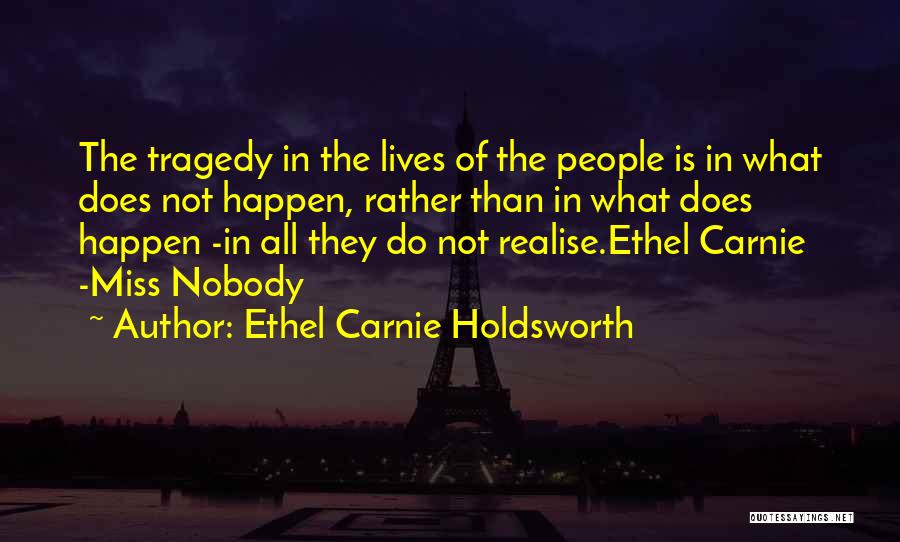Ethel Carnie Holdsworth Quotes 733699
