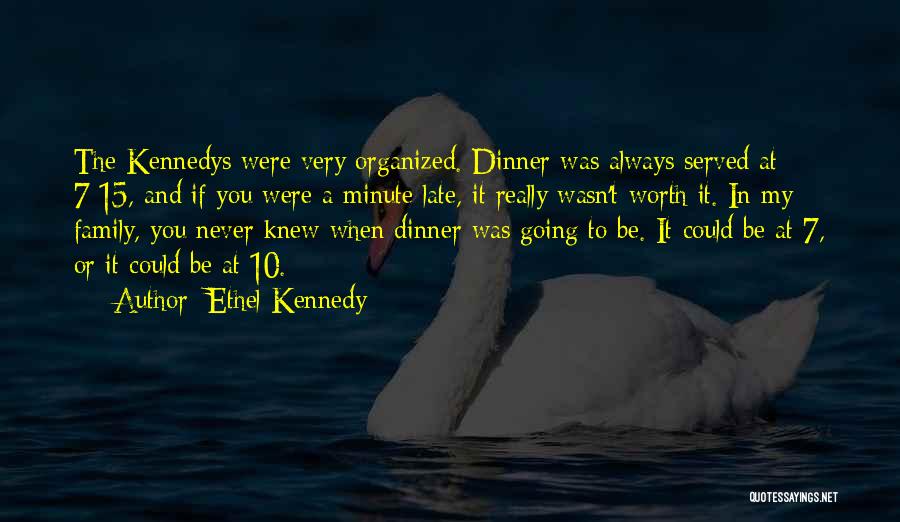 Ethel Kennedy Quotes 1770076