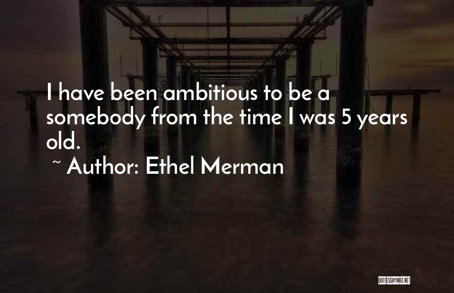 Ethel Merman Quotes 2204239