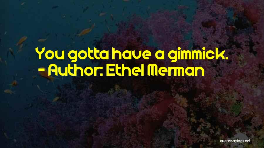 Ethel Merman Quotes 797644