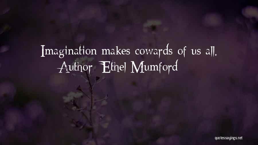 Ethel Mumford Quotes 1714716