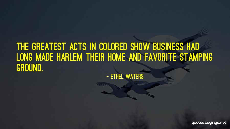 Ethel Waters Quotes 1509058 Ethel Waters Quotes 1509058
