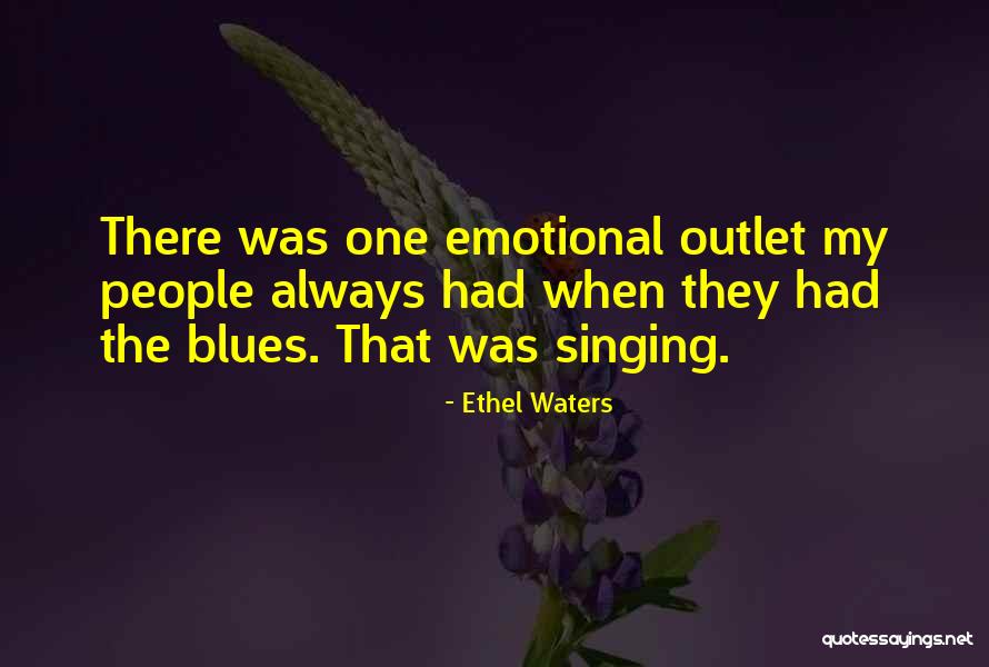 Ethel Waters Quotes 2217602