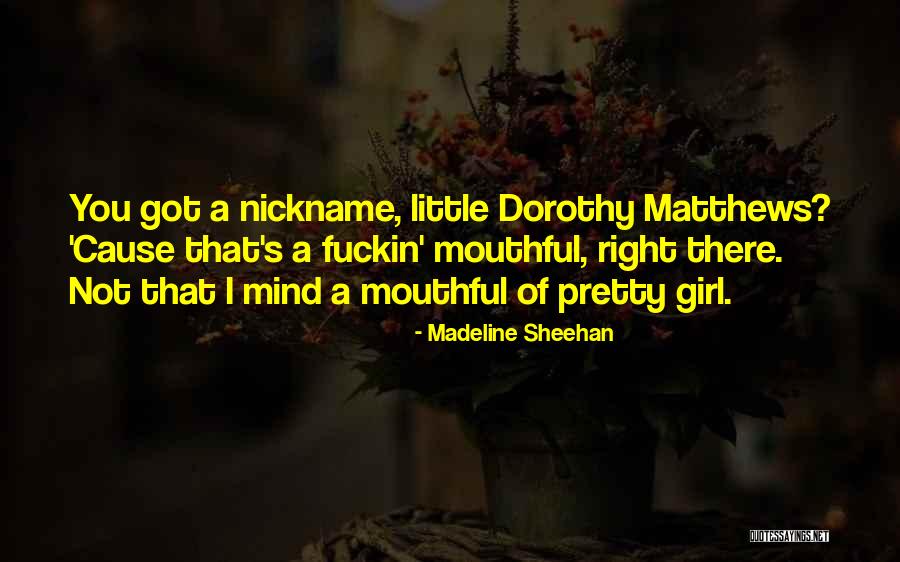Ethelontismos Quotes By Madeline Sheehan Ethelontismos Quotes By Madeline Sheehan