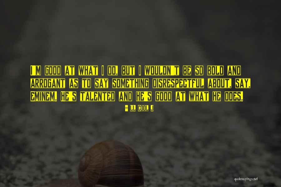 Ethelreda Lewis Quotes By LL Cool J Ethelreda Lewis Quotes By LL Cool J