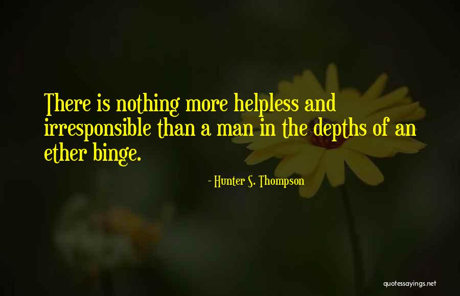 Ether Binge Quotes By Hunter S. Thompson Ether Binge Quotes By Hunter S. Thompson