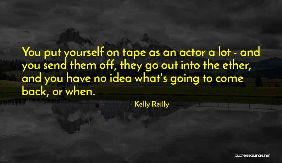 Ether Mine Quotes By Kelly Reilly Ether Mine Quotes By Kelly Reilly