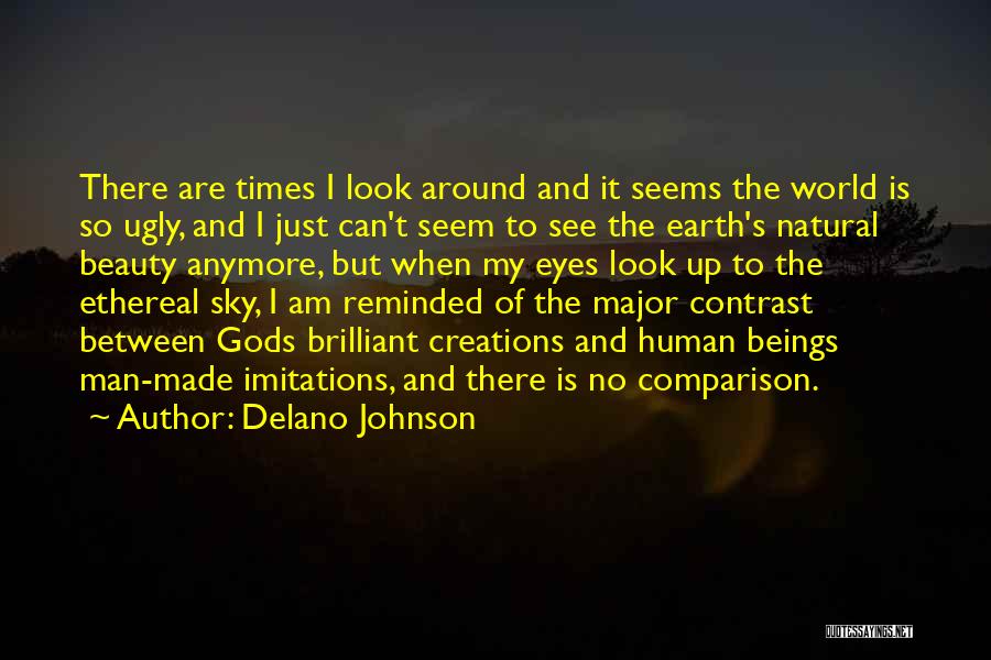 Ethereal Beings Quotes By Delano Johnson