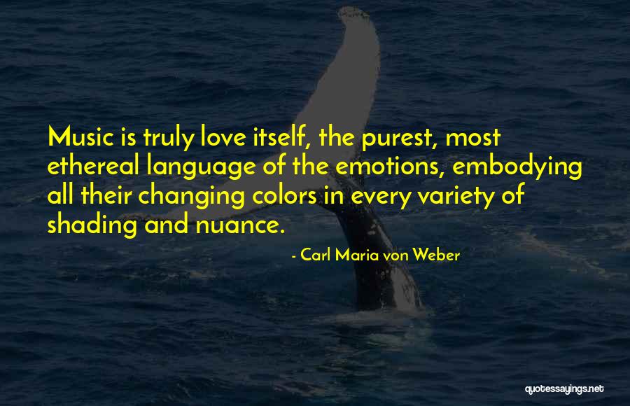 Ethereal Love Quotes By Carl Maria Von Weber Ethereal Love Quotes By Carl Maria Von Weber