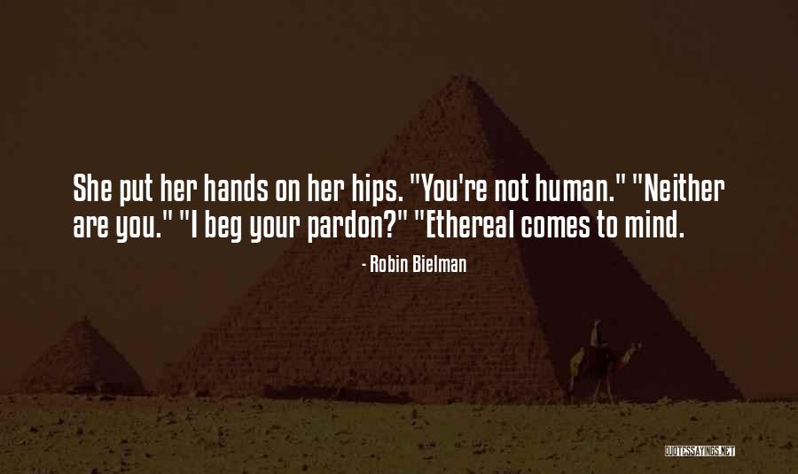 Ethereal Love Quotes By Robin Bielman Ethereal Love Quotes By Robin Bielman