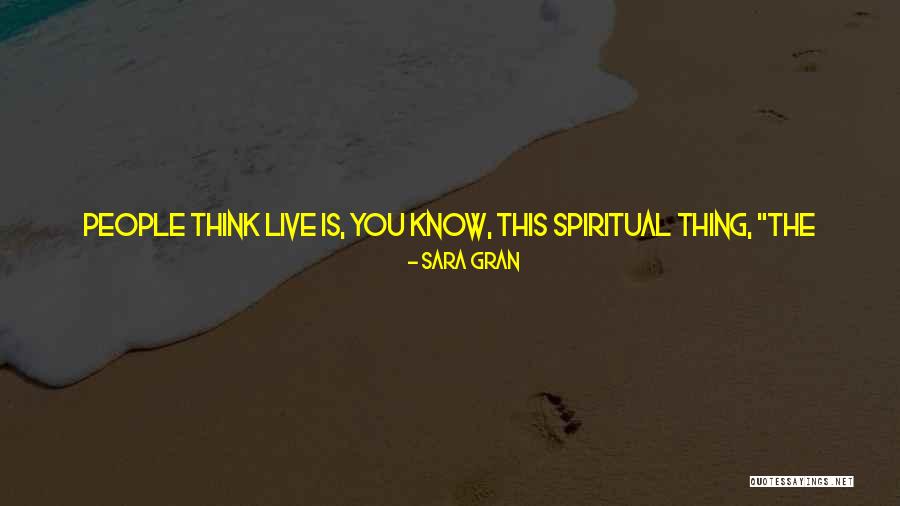 Ethereal Love Quotes By Sara Gran Ethereal Love Quotes By Sara Gran