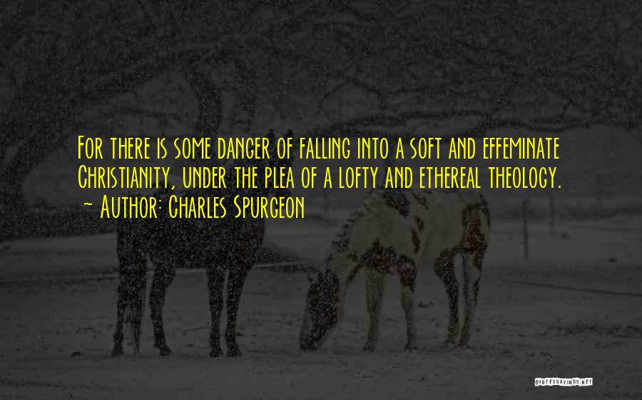 Ethereal Quotes By Charles Spurgeon