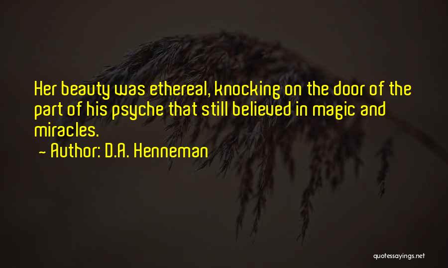 Ethereal Quotes By D.A. Henneman