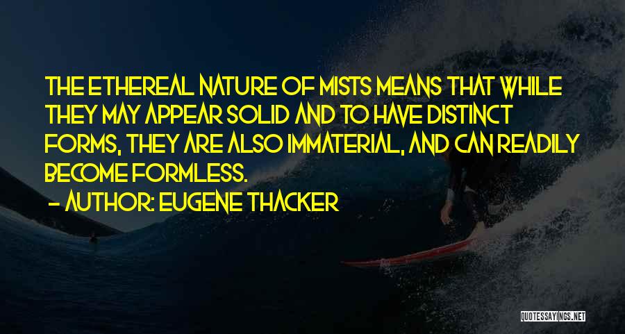 Ethereal Quotes By Eugene Thacker