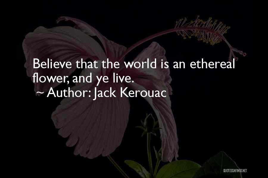 Ethereal Quotes By Jack Kerouac