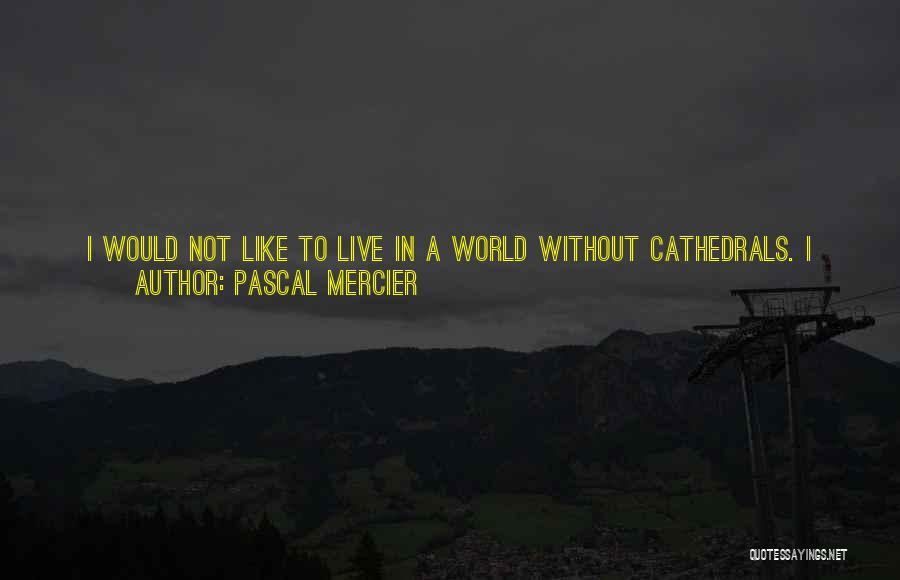 Ethereal Quotes By Pascal Mercier