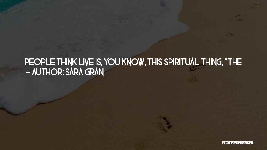 Ethereal Quotes By Sara Gran