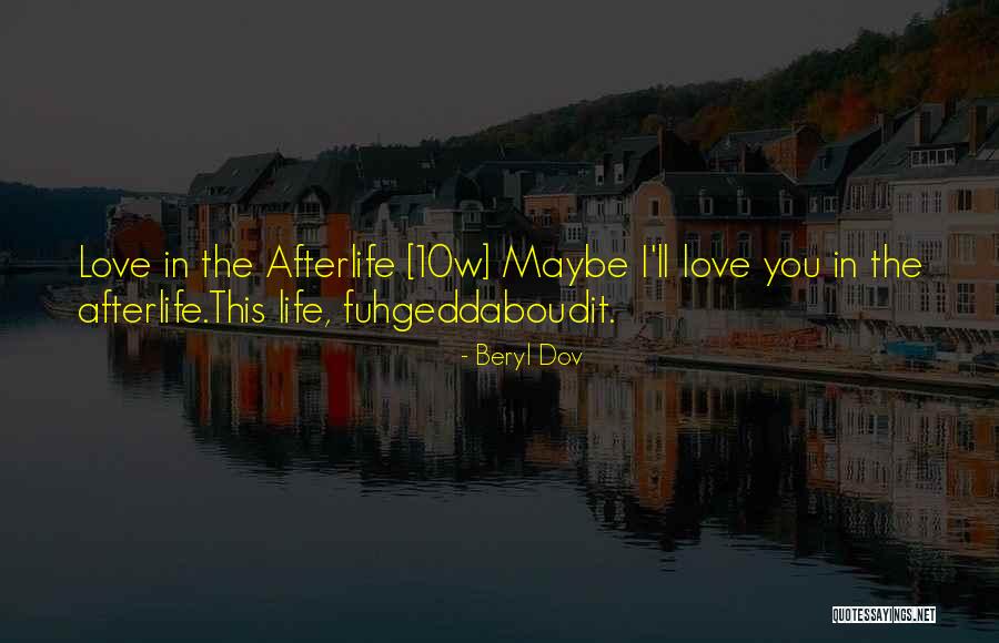 Etherealistic Quotes By Beryl Dov Etherealistic Quotes By Beryl Dov