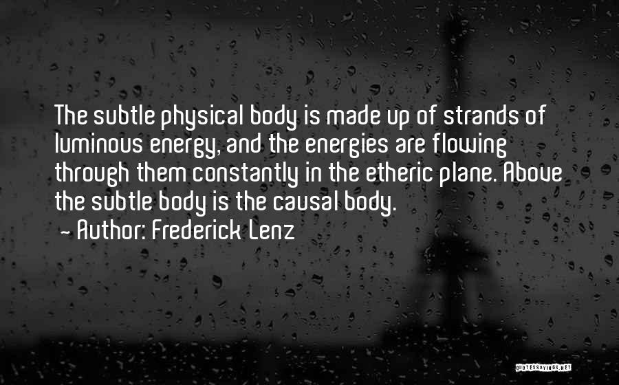 Etheric Body Quotes By Frederick Lenz