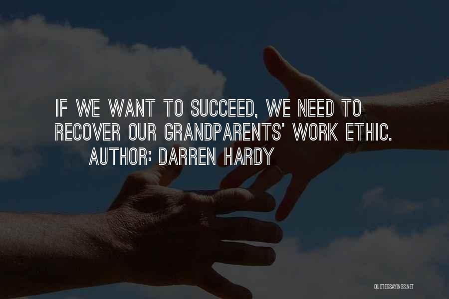 Ethic Quotes By Darren Hardy