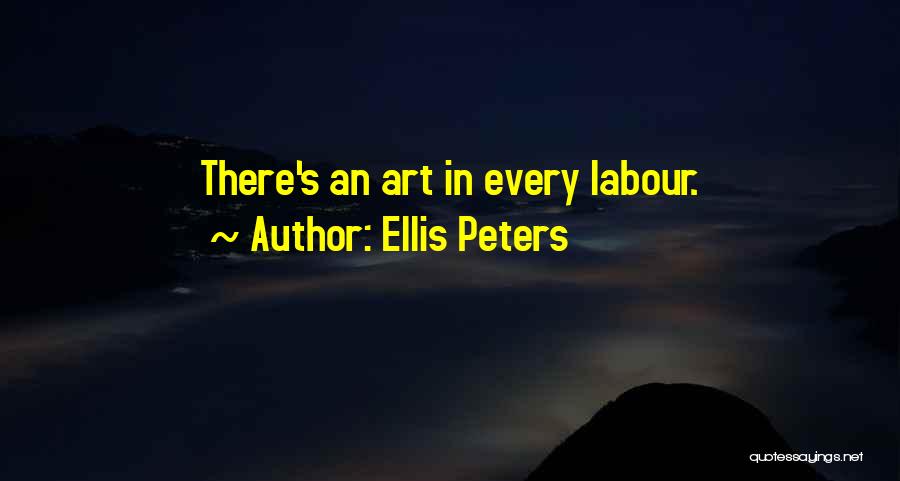 Ethic Quotes By Ellis Peters