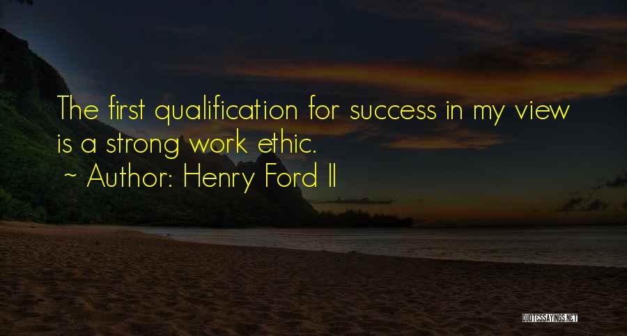 Ethic Quotes By Henry Ford II