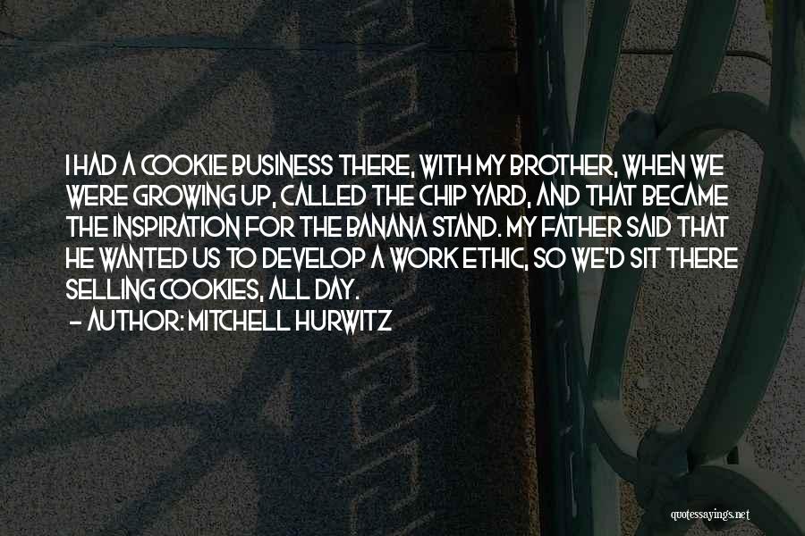 Ethic Quotes By Mitchell Hurwitz