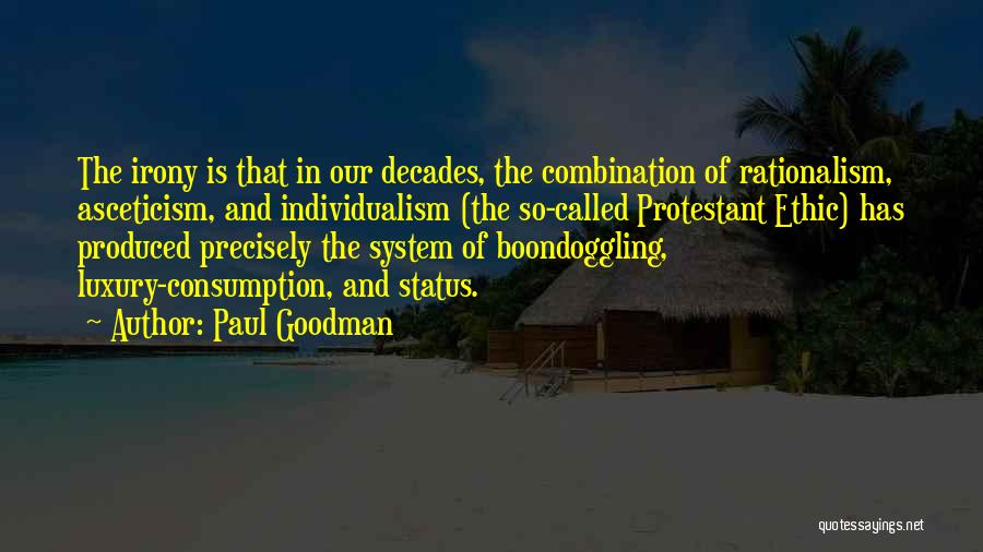 Ethic Quotes By Paul Goodman