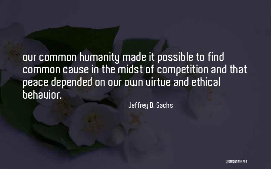 Ethical Behavior Quotes By Jeffrey D. Sachs Ethical Behavior Quotes By Jeffrey D. Sachs