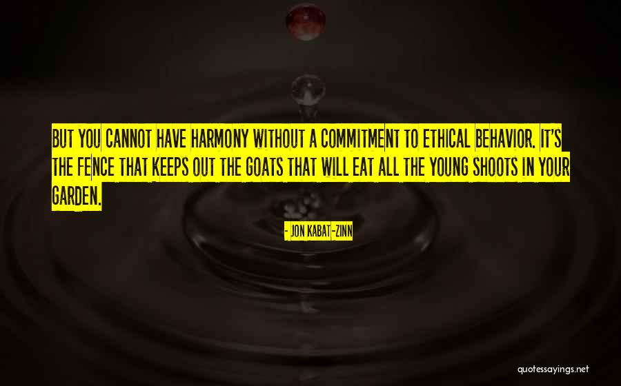 Ethical Behavior Quotes By Jon Kabat-Zinn Ethical Behavior Quotes By Jon Kabat-Zinn