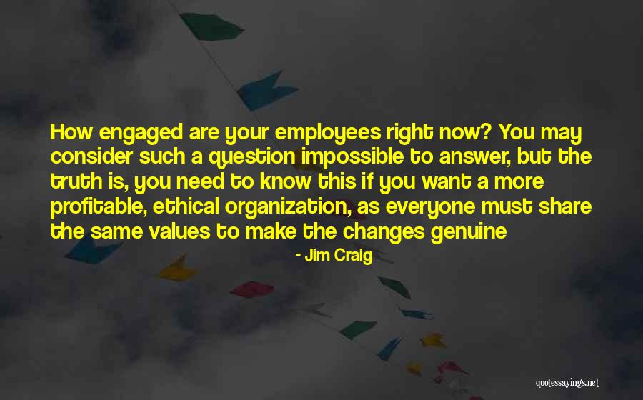 Ethical Business Quotes By Jim Craig Ethical Business Quotes By Jim Craig
