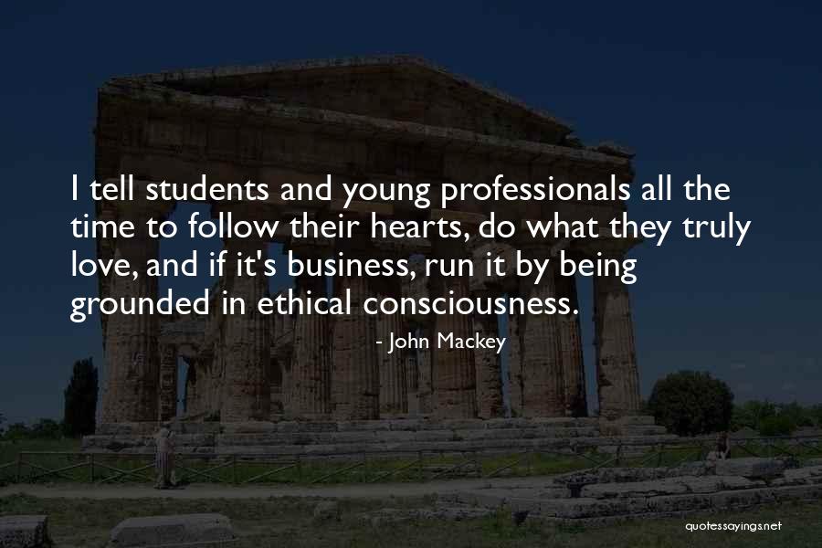 Ethical Business Quotes By John Mackey Ethical Business Quotes By John Mackey