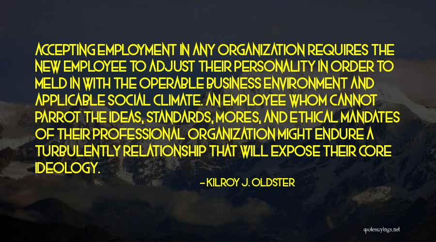 Ethical Business Quotes By Kilroy J. Oldster Ethical Business Quotes By Kilroy J. Oldster