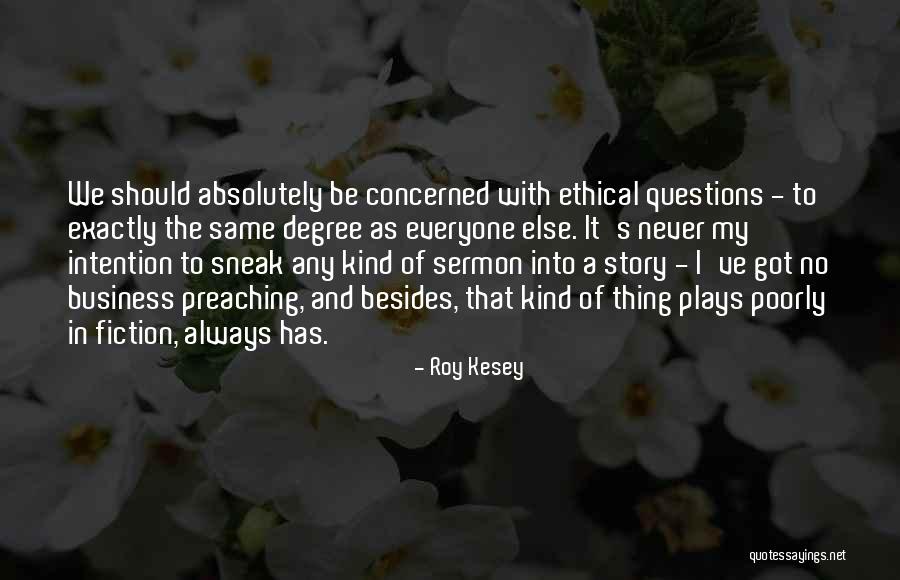 Ethical Business Quotes By Roy Kesey Ethical Business Quotes By Roy Kesey