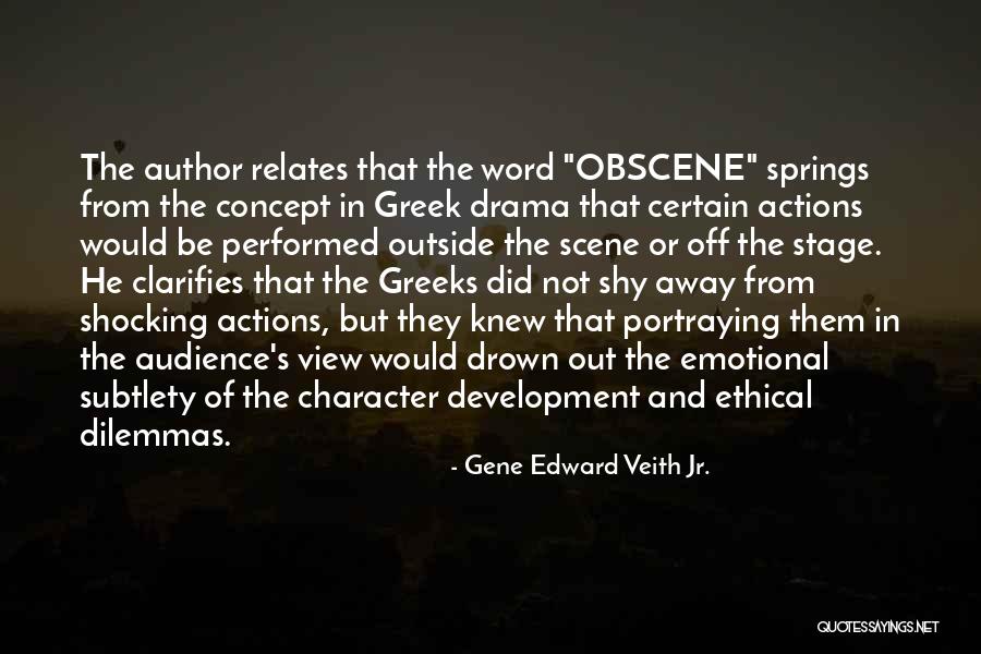 Ethical Dilemmas Quotes By Gene Edward Veith Jr.