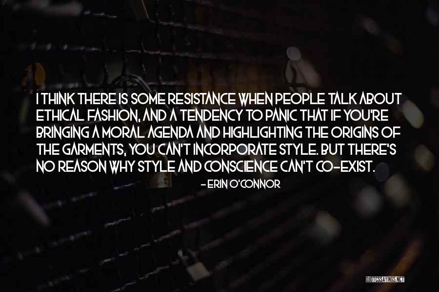 Ethical Fashion Quotes By Erin O'Connor Ethical Fashion Quotes By Erin O'Connor