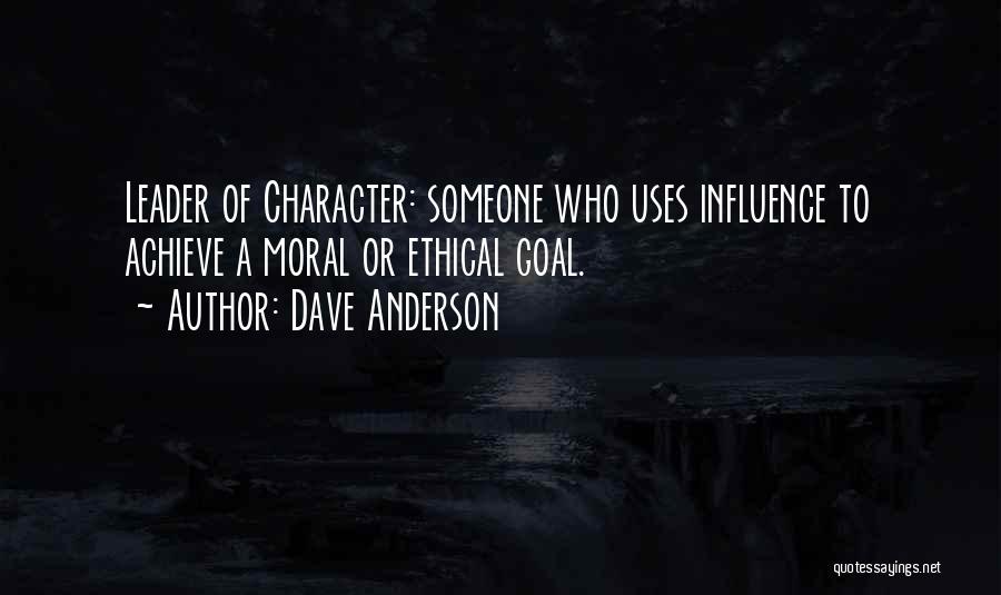 Ethical Leadership Quotes By Dave Anderson