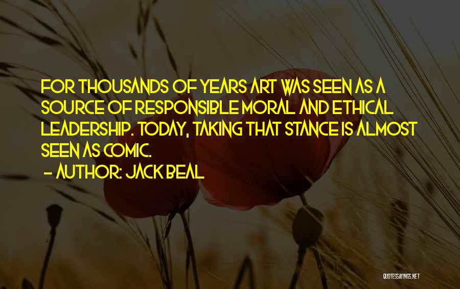 Ethical Leadership Quotes By Jack Beal