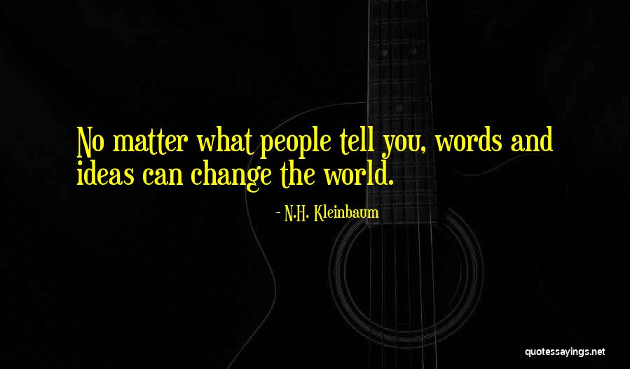 Ethical Outlook Quotes By N.H. Kleinbaum Ethical Outlook Quotes By N.H. Kleinbaum