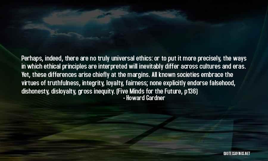 Ethical Principles Quotes By Howard Gardner