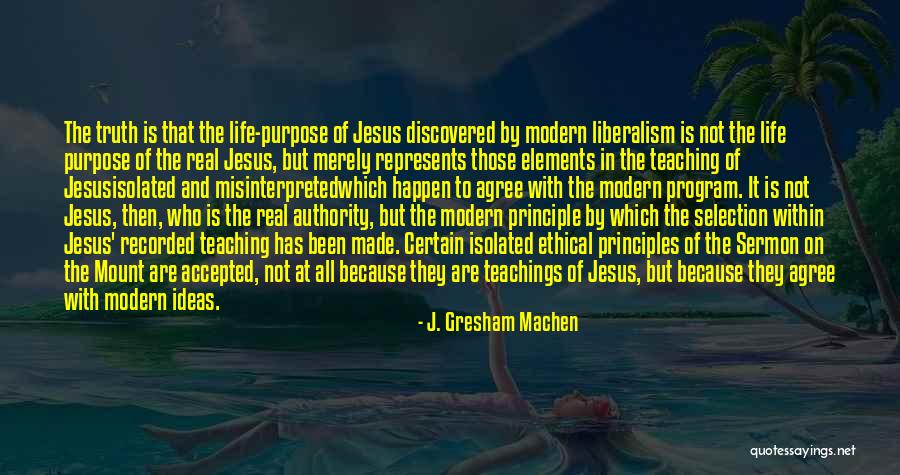 Ethical Principles Quotes By J. Gresham Machen