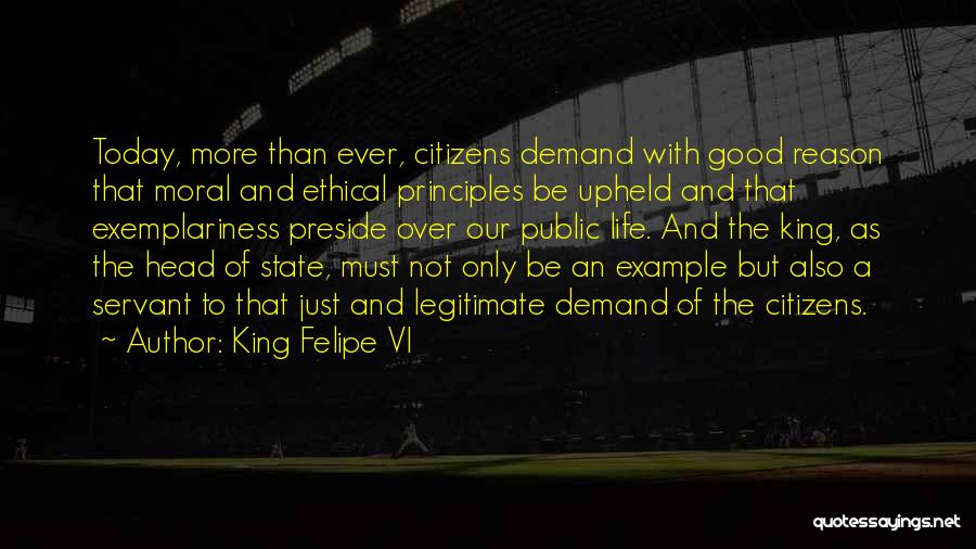 Ethical Principles Quotes By King Felipe VI