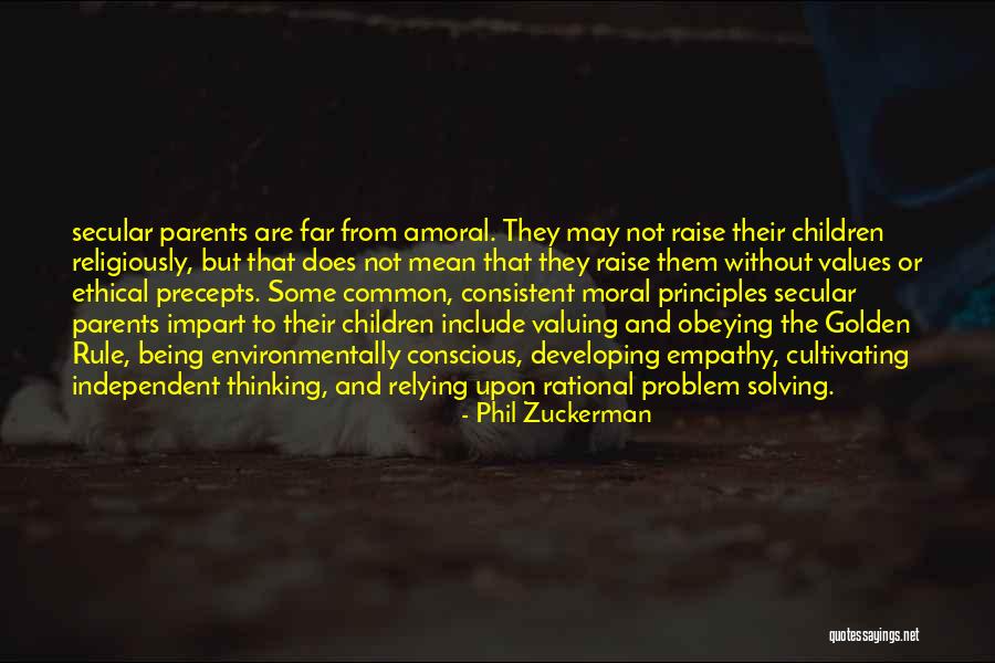 Ethical Principles Quotes By Phil Zuckerman