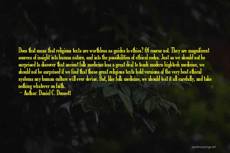 Ethical Quotes By Daniel C. Dennett