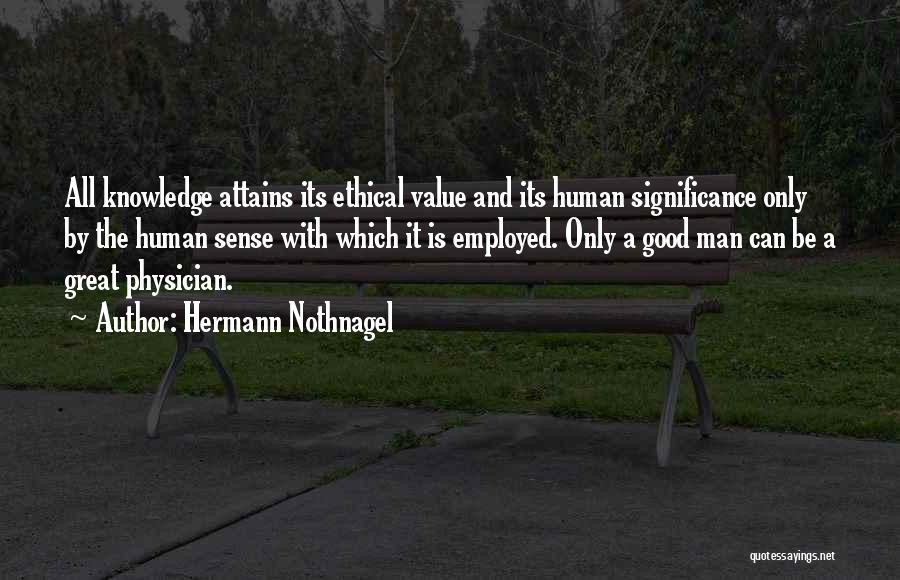 Ethical Quotes By Hermann Nothnagel