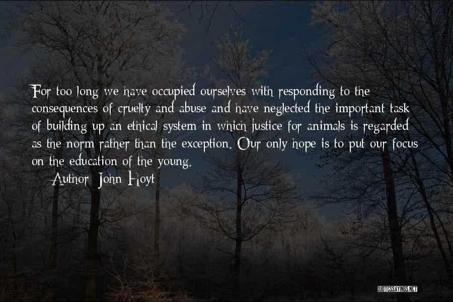 Ethical Quotes By John Hoyt