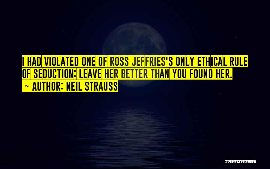 Ethical Quotes By Neil Strauss